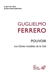 Guglielmo Ferrero - Pouvoir - Les Génies invisibles de la Cité.
