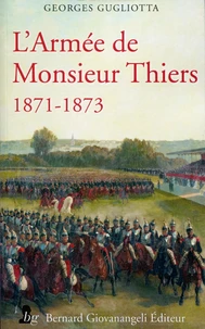 L'armée de Monsieur Thiers (1871-1873)