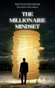 Téléchargez des ebooks epub gratuits pour kindle The Millionaire Mindset (French Edition) par DJVU 9798230477167