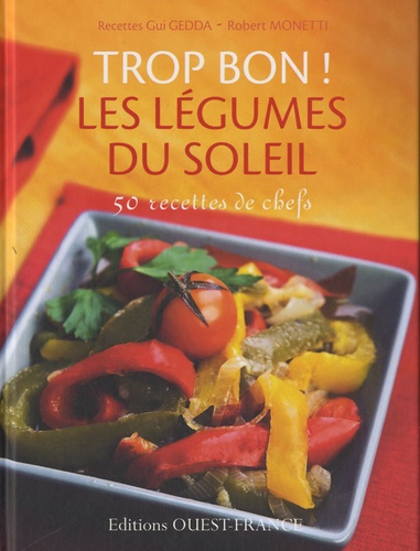 Gui Gedda et Robert Monetti - Les légumes du soleil.