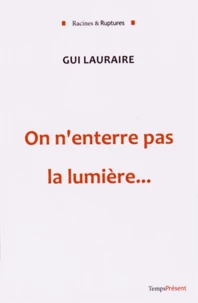 On n'enterre pas la lumière...