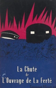 La chute de l'ouvrage de La Ferté
