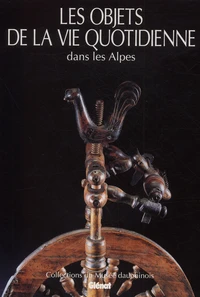 Les Objets De La Vie Quotidienne Dans Les Alpes