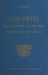Bibliographie des œuvres de René Descartes publiées au 17e siècle