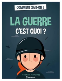 La guerre c'est quoi?