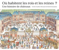 Où habitent les rois et les reines ?