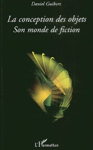 La conception des objets, son monde de fictions