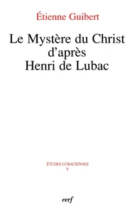 Le Mystère du Christ d'après Henri de Lubac