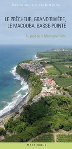 Le Prêcheur, Grand-Rivière, Macouba, Basse-Pointe