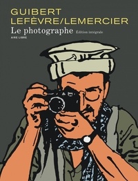  Guibert et  Lefevre - Le Photographe  : L'intégrale.