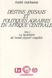 Destins paysans et politiques agraires en Afrique centrale