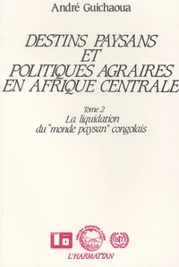 Destins paysans et politiques agraires en Afrique centrale