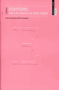 Ecritures : sur les traces de Jack Goody