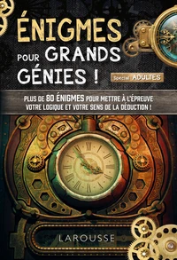 Enigmes pour grands génies !