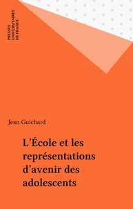 L'école et les représentations d'avenir des adolescents