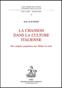 La Chanson Dans La Culture Italienne. Des Origines Populaires Aux Debuts Du Rock