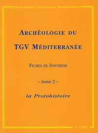 Archéologie du TGV Méditerranée : Fiches de synthèse
