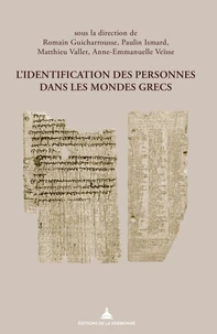 L'identification des personnes dans les mondes grecs