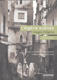 L'Algérie oubliée (1910-1954)