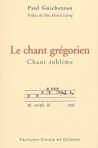 Le chant grégorien, chant sublime