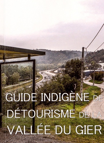  Guide indigène vallée du Gier - Guide indigène de détourisme de la Vallée du Gier.