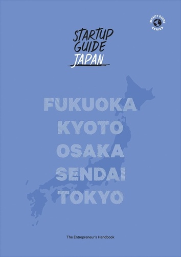 Guide Startup - Startup guide Japan - Fukuoka Kyoto Osaka Sendai Tokyo.