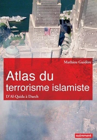 Atlas du terrorisme islamiste