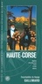  Guides Gallimard - Haute-Corse - Bastia, L'Ile-Rousse, Calvi, Corte, Aléria.
