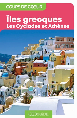 Couverture de Iles grecques : Les Cyclades et Athènes