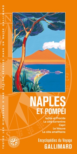 Naples et Pompéi. Ischia et Procida, la côte sorrentine, Capri, le Vésuve, la côte amalfitaine
