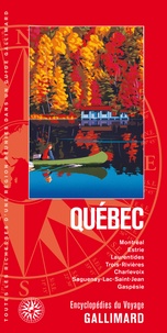 Guides Gallimard - Québec - Montréal, Estrie, Laurentides, Trois-Rivières, Charlevoix.