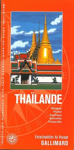 Thaïlande. Bangkok, Phuket, Ayuttahaya, Sukhothai, Chiang Mai
