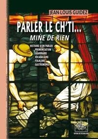 Parler le ch'ti... Mine de rien