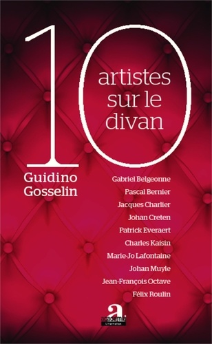 Guidino Gosselin - 10 artistes sur le divan.