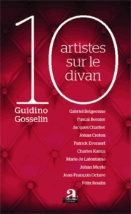 Guidino Gosselin - 10 artistes sur le divan.