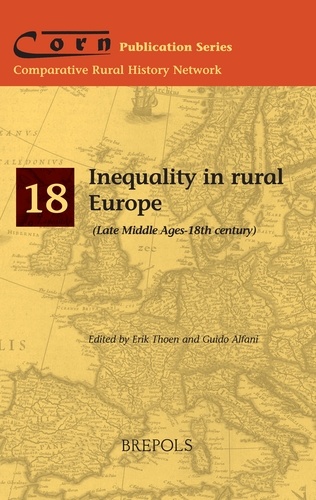 Guido Alfani et Erik Thoen - Inequality in rural Europe - Civic Tradition, Trade Networks, Family Relationships between the Italy of Communes and the Kingdom of Sicily.