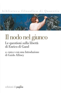 Il nodo nel giunco. Le questioni sulla libertà di Enrico di Gand