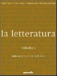 Guido Baldi et Silvia Giusso - La letteratura - Volume 1, Dalle origini all'età comunale.