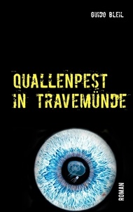 Guido Bleil - Quallenpest in Travemünde.