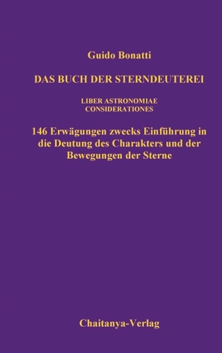 Das Buch der Sterndeuterei (Liber Astrologiae). Einführung in die Astrologie (Considerationes)