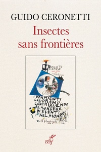 Guido Ceronetti - Insectes sans frontières - Pensées du philosophe inconnu.