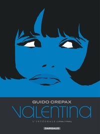 Guido Crepax - Valentina Intégrale 2 : 1966/1968 - Ciao Valentina ; La descente ; Un poco Loco ; Funny Valentine ; La loi de la pesanteur ; Valentina et le chat botté.