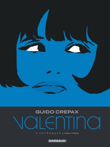 Valentina Intégrale 2 1966/1968. Ciao Valentina ; La descente ; Un poco Loco ; Funny Valentine ; La loi de la pesanteur ; Valentina et le chat botté