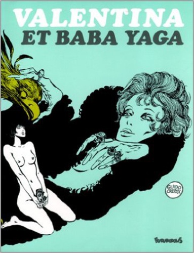 Guido Crepax - Valentina Tome 4 : Valentina et Baba Yaga.