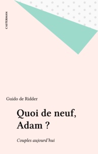 Guido de Ridder - Quoi de neuf, Adam ? - Couples aujourd'hui.