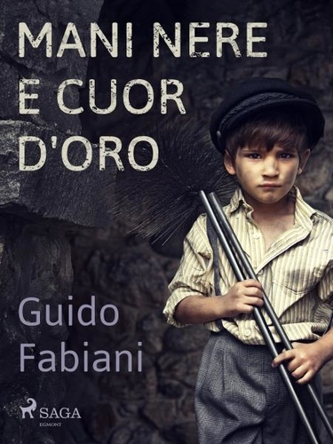 Guido Fabiani - Mani nere e cuor d'oro.
