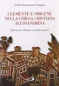 Clemente e Origene nella Chiesa cristiana alessandrina