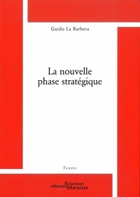 Guido La Barbera - La nouvelle phase stratégique.
