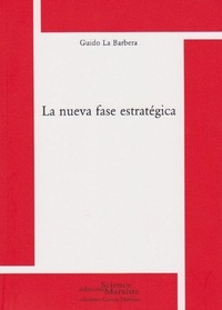 Guido La Barbera - La nueva fase estrategica.