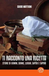 Ti racconto una ricetta